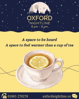 Feeling cold and tired? Nightline volunteers are here to listen to you 💛
🕗 8pm - 8am, throughout term time.
📞 Call us at: 01865 270270
💬 Or start a chat: oxfordnightline.org/talk
Here for you. Here to listen.