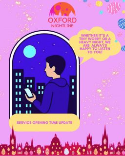 With Easter coming up, our services will change a little, but we’ll still be here for you every night 🌙💜

🌷15-21 March (8pm-8am)
We’ll be running our usual Nightline services with both phone and IM available.

🐣22-28 March (8pm-8am)
During the Easter break, we’ll be offering IM-only support service.

Wherever you’re spending the holidays, in Oxford or at home, you’re always welcome to reach out. We’re here to listen, judgement free, all through the night 💬

#oxfordnightline #easter