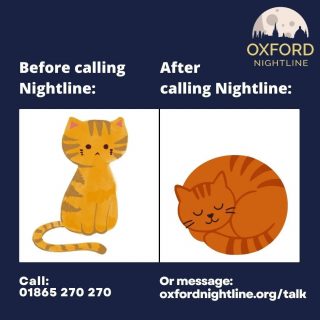 Nightline volunteers are anonymous and all callers remain anonymous. It's your choice alone what you want to share with us - we want to make sure you feel safe to talk about anything at all! 🌙⭐

🕗 8pm - 8am, throughout term time.
📞 Call us at: 01865 270270
💬 Or start a chat: oxfordnightline.org/talk

Here for you. Here to listen.